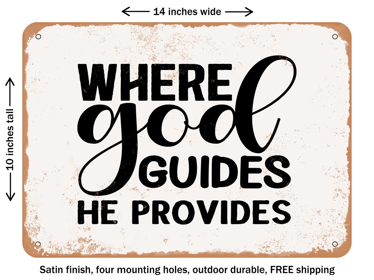 DECORATIVE METAL SIGN - Where God Guides, He Provides - Vintage Rusty Look